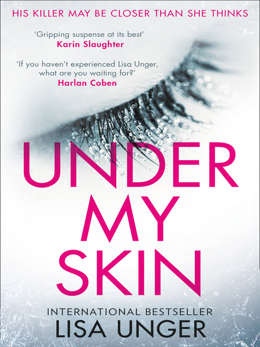 Title details for Under My Skin by Lisa Unger - Available
